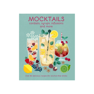 New Mags - Mocktails - Cordials, Syrups, Infusions and More bog - New Mags